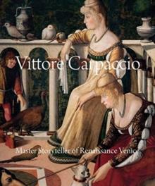 Vittore Carpaccio : Master Storyteller of Renaissance Venice