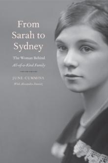 From Sarah to Sydney : The Woman Behind All-of-a-Kind Family