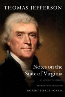 Notes on the State of Virginia : An Annotated Edition