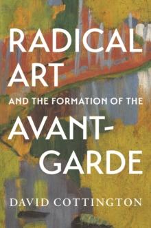 Radical Art and the Formation of the Avant-Garde