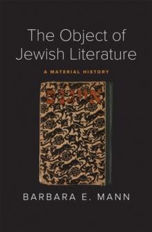 The Object of Jewish Literature : A Material History