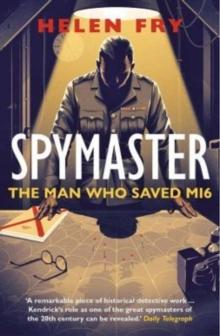 Spymaster : The Man Who Saved MI6