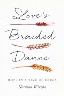 Love's Braided Dance : Hope In A Time Of Crisis