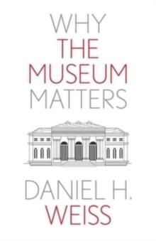 Why the Museum Matters