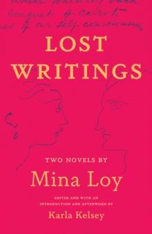 Lost Writings : Two Novels by Mina Loy