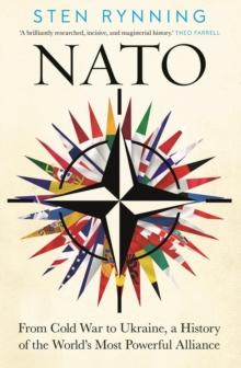 NATO : From Cold War to Ukraine, a History of the World's Most Powerful Alliance