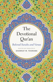 The Devotional Qur'an : Beloved Surahs and Verses