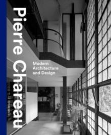 Pierre Chareau : Modern Architecture and Design