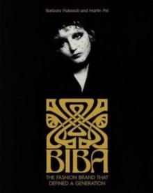 Biba : The Fashion Brand That Defined A Generation