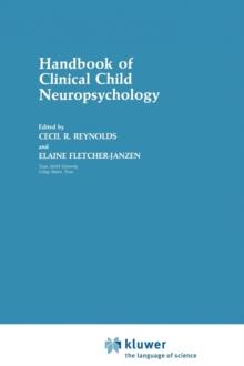 Handbook of Clinical Child Neuropsychology