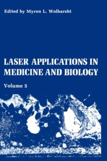 Laser Applications in Medicine and Biology : Volume 5