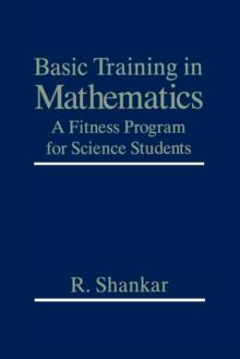 Basic Training In Mathematics : A Fitness Program For Science Students