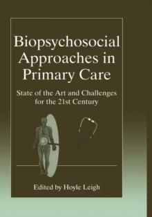 Biopsychosocial Approaches in Primary Care : State of the Art and Challenges for the 21st Century