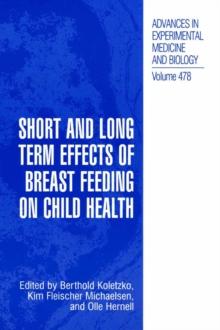 Short and Long Term Effects of Breast Feeding on Child Health