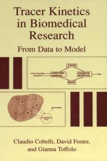 Tracer Kinetics in Biomedical Research : From Data to Model