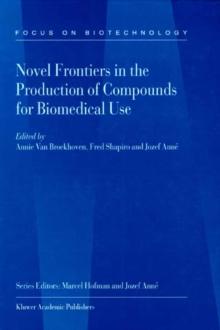 Novel Frontiers in the Production of Compounds for Biomedical Use