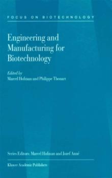 Engineering and Manufacturing for Biotechnology