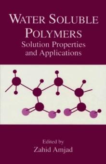 Water Soluble Polymers : Solution Properties and Applications