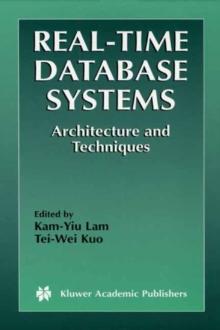 Real-Time Database Systems : Architecture and Techniques