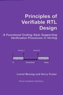 Principles of Verifiable RTL Design : A functional coding style supporting verification processes in Verilog