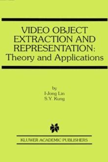 Video Object Extraction and Representation : Theory and Applications