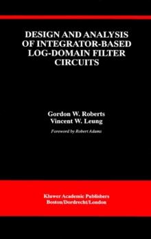 Design and Analysis of Integrator-Based Log-Domain Filter Circuits