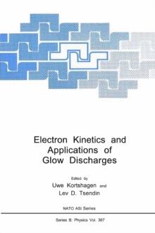 Electron Kinetics and Applications of Glow Discharges