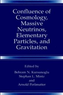 Confluence of Cosmology, Massive Neutrinos, Elementary Particles, and Gravitation