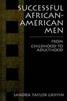 Successful African-American Men : From Childhood to Adulthood