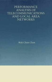 Performance Analysis of Telecommunications and Local Area Networks