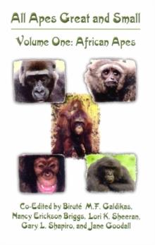 All Apes Great and Small : Volume 1: African Apes