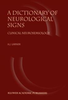 A Dictionary of Neurological Signs : Clinical Neurosemiology