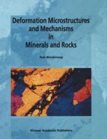 Deformation Microstructures and Mechanisms in Minerals and Rocks