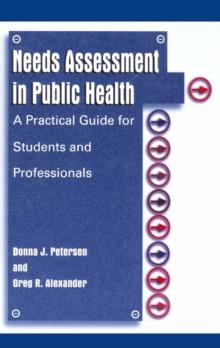 Needs Assessment in Public Health : A Practical Guide for Students and Professionals