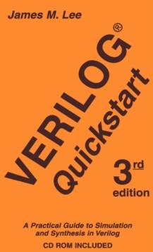 Verilog(R) Quickstart : A Practical Guide to Simulation and Synthesis in Verilog