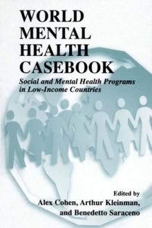 World Mental Health Casebook : Social and Mental Health Programs in Low-Income Countries