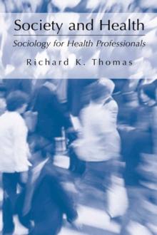 Society and Health : Sociology for Health Professionals