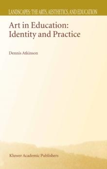 Art in Education : Identity and Practice