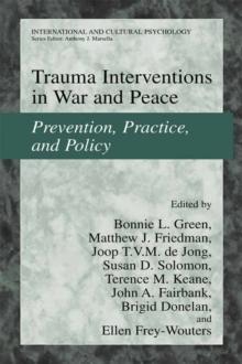 Trauma Interventions in War and Peace : Prevention, Practice, and Policy