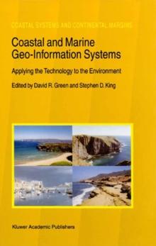 Coastal and Marine Geo-Information Systems : Applying the Technology to the Environment