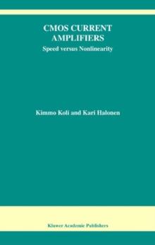 CMOS Current Amplifiers : Speed versus Nonlinearity