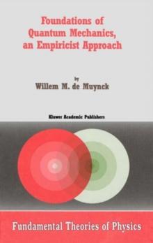 Foundations of Quantum Mechanics, an Empiricist Approach