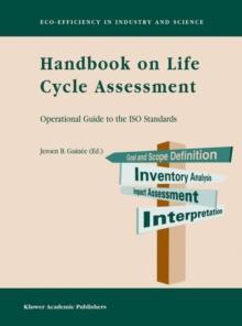 Handbook on Life Cycle Assessment : Operational Guide to the ISO Standards