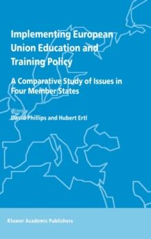 Implementing European Union Education and Training Policy : A Comparative Study of Issues in Four Member States