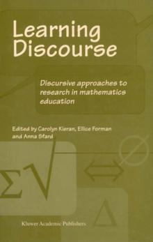 Learning Discourse : Discursive approaches to research in mathematics education