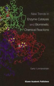 New Trends in Enzyme Catalysis and Biomimetic Chemical Reactions