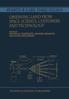 Observing Land from Space : Science, Customers and Technology