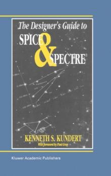 The Designer's Guide to Spice and Spectre(R)