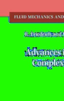 Advances in LES of Complex Flows : Proceedings of the Euromech Colloquium 412, held in Munich, Germany 46 October 2000