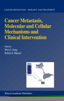 Cancer Metastasis, Molecular and Cellular Mechanisms and Clinical Intervention